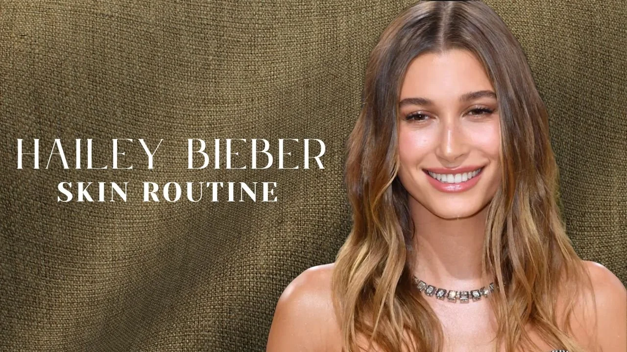 Hailey Bieber Skin Routine — The Science Behind Her Viral Glow