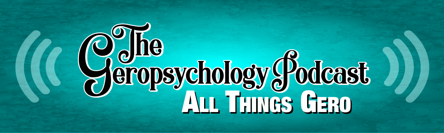 The Geropsychology Podcast