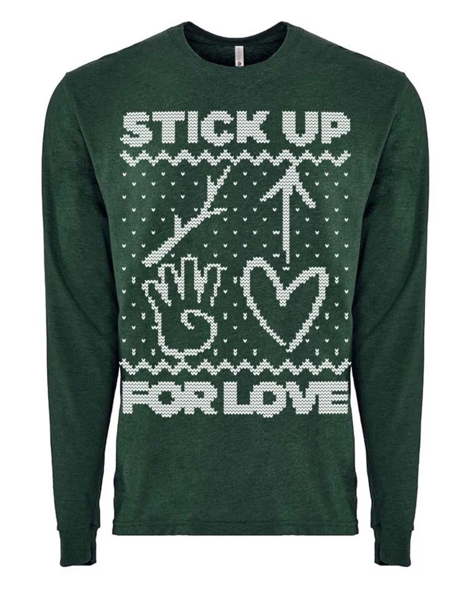 Stick Up For Tacky Sweater Long sleeve Tee