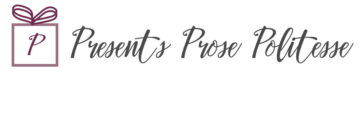 Presents Prose Politesse