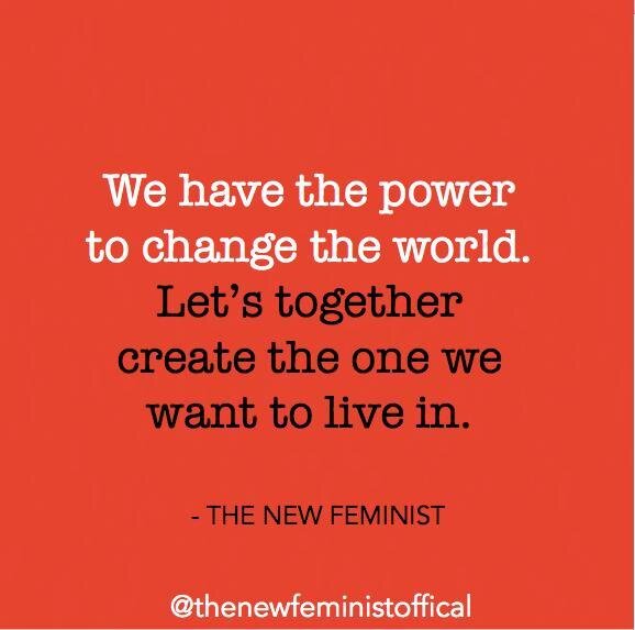 We must work every day to create the world we want to live in. Culture is something we acquire. Ancient patriarchal cultures and religions that are abusive of women can no longer be allowed. Women's rights are human rights.⠀
⠀
#thenewfeminist #thewne