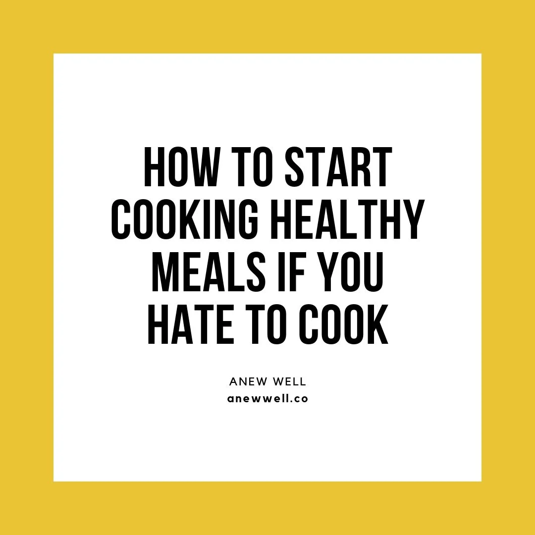 How Start Cooking Healthy Meals if You Hate to Cook