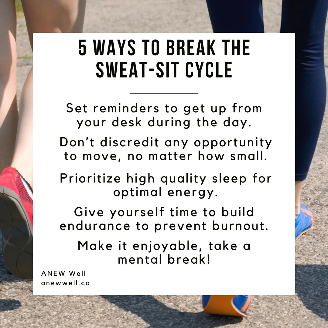 Are You Stuck in a Sweat-Sit Cycle?
