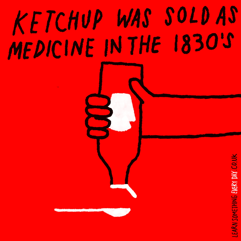 ketchup-was-sold-as-medicine-in-the-1830's.gif
