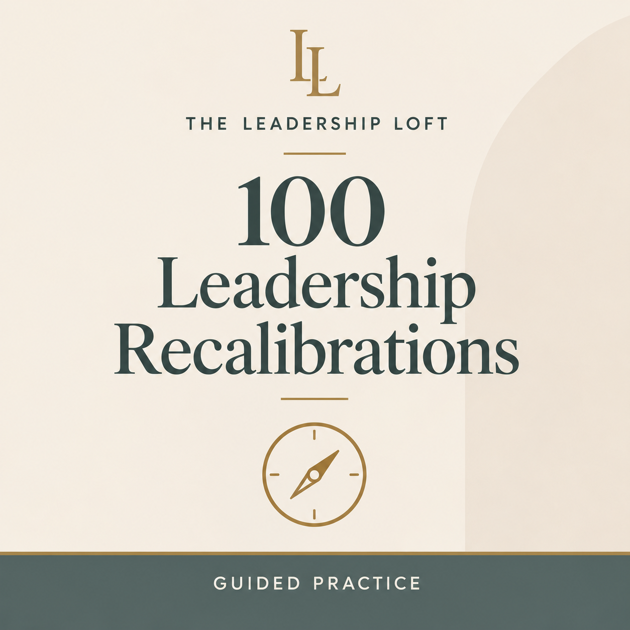 100 Leadership Recalibrations-A Fillable Practice for Clarity, Capacity, Confidence & Intentional Leadership