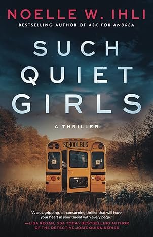 Such Quiet Girls by Noelle Ihli