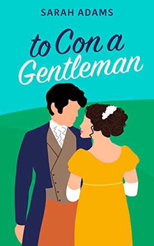 To Con a Gentleman by Sarah Adams