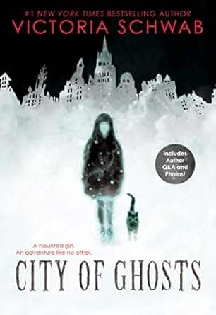 City of Ghosts: Book 1 of 3 by Victoria Schwab