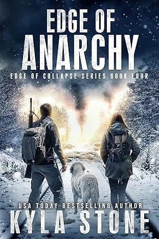 Edge of Anarchy by Kyla Stone (Edge of Collapse Series 4 of 7)