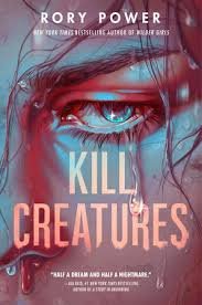 Kill Creatures by Rory Powers