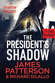 The President's Shadow by James Patterson