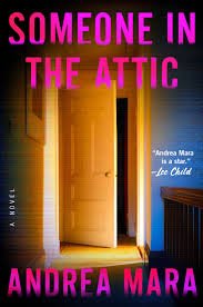 Someone In the Attic by Andrea Mara