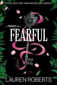 Fearful by Lauren Roberts (A Powerless novel)