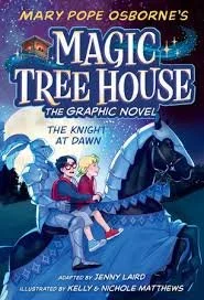 Knight At Dawn: Graphic Novel - Magic Tree House by Mary Pope Osborne