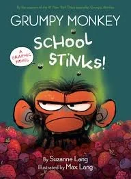 Grumpy Monkey: School Stinks by Suzanne Lange