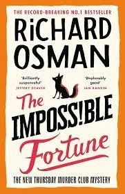 The Impossible Fortune by Richard Osman (Thursday Murder Club)