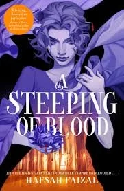 A Steeping of Blood by Hafsah Faizal (Blood and Tea book 2)