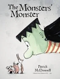 The Monster's Monster by Patrick McDonnell