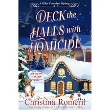 Deck the Halls with Homicide by Christina Romeril