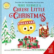 Have Yourself a Cheesy Little Christmas by Jory John