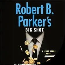 Big Shot by Robert B Parker