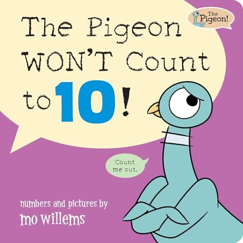 The Pigeon Won't Count to 10 by Mo Willems