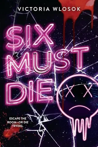 Six Must Die by Victoria Wlosok