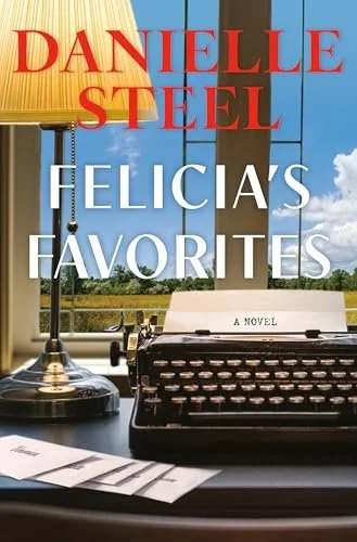 Felicia's Favorites by Danielle Steel