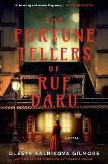 The Fortune Tellers of Rue Daru by Olesya Salnikova Gilmore