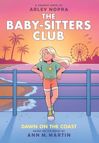 Dawn on the Coast: Babysitter's Club (Graphic #19) by Ann Martin