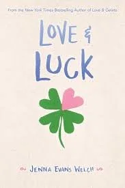Love and Luck by Jenna Evans Welch