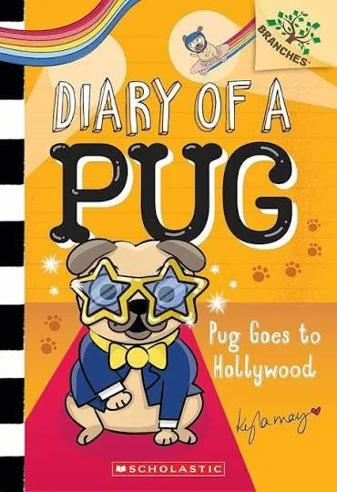 Pug Goes to Hollywood by Kyla May (Diary of a Pug #15)