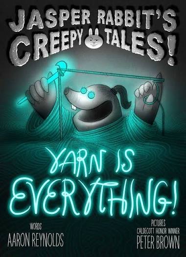 Yarn is Everything by Aaron Reynolds