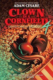 Lights! Camera! Frendo! by Adam Cesare (Clown in a Cornfield 4)