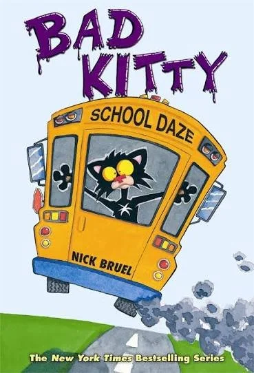 Bad Kitty: School Daze by Nick Bruel