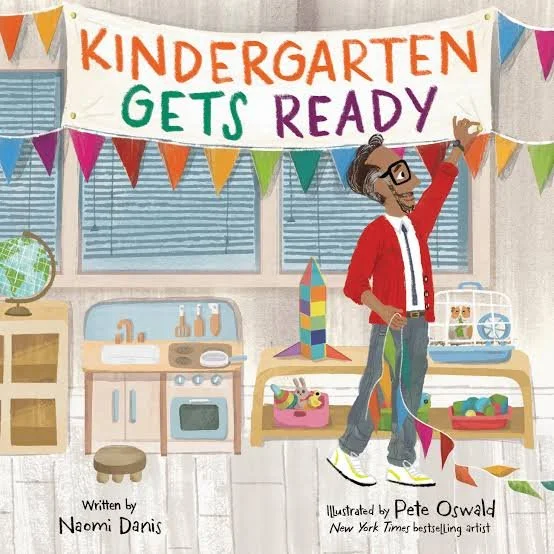 Kindergarten Gets Ready by Naomi Danis
