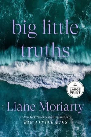 Big Little Truths by Liane Moriarty (Big Little #2)