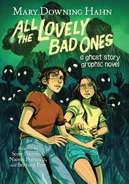 All the Lovely Bad Ones (Graphic Novel) by Mary Downing Hahn