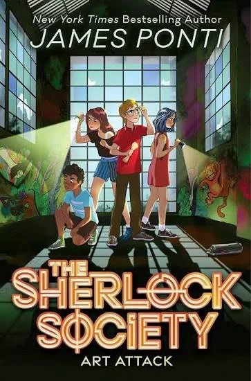 The Sherlock Society: Art Attack by James Ponti