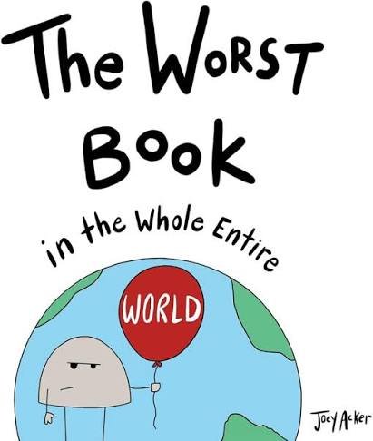 The Worst Book Ever by Joey Acker