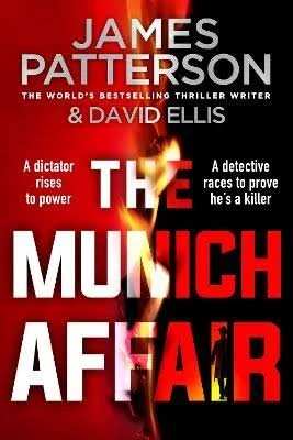 The Munich Affiar by James Patterson