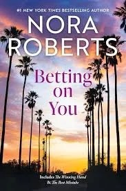 Betting on You by Nora Roberts