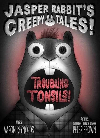 Troubling Tonsils by Aaron Reynolds