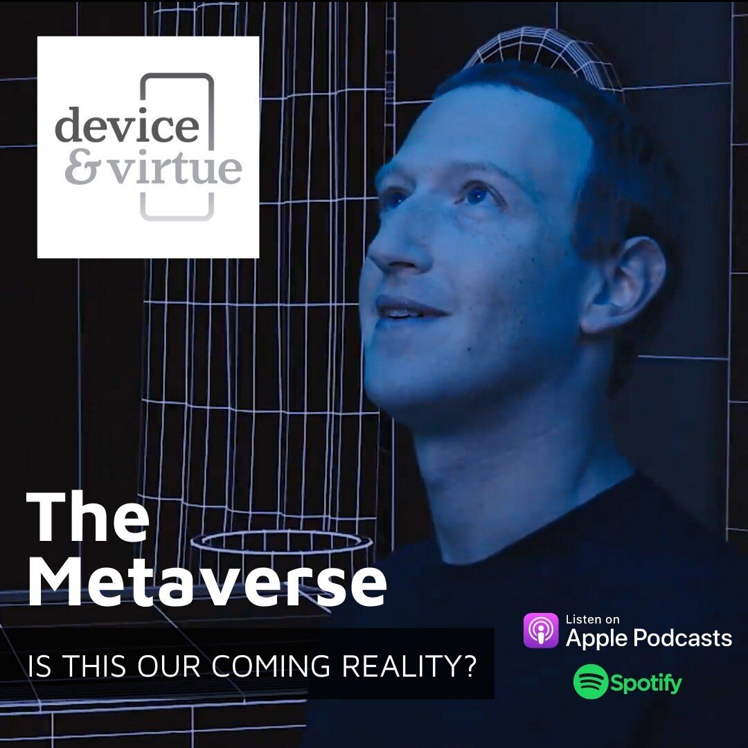 When you opened Instagram it was right there&mdash;the new META logo! What the heck is the metaverse and will it change everything?

Chris &amp; Adam argue the wrongs and rights of tech + faith in everyday life&mdash;the Device &amp; Virtue podcast

