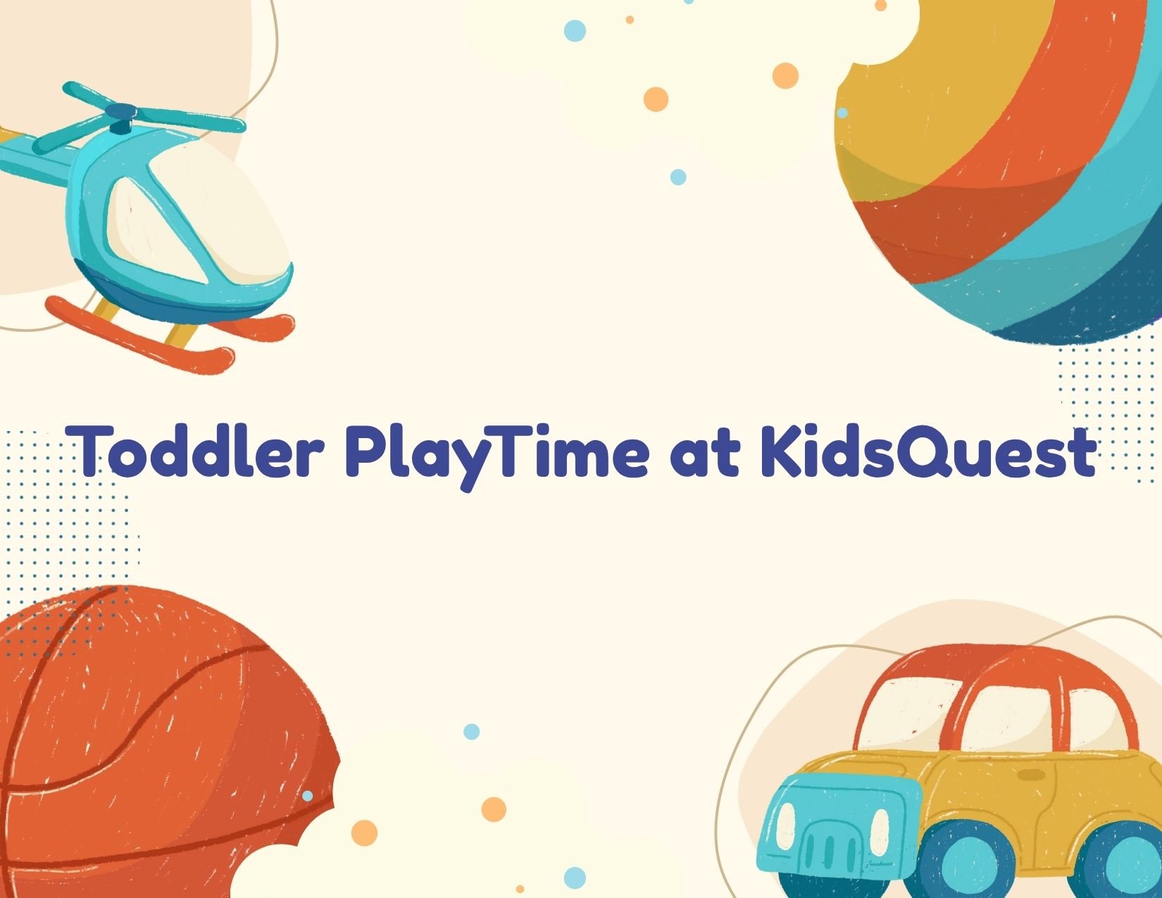 Toddler Play Time