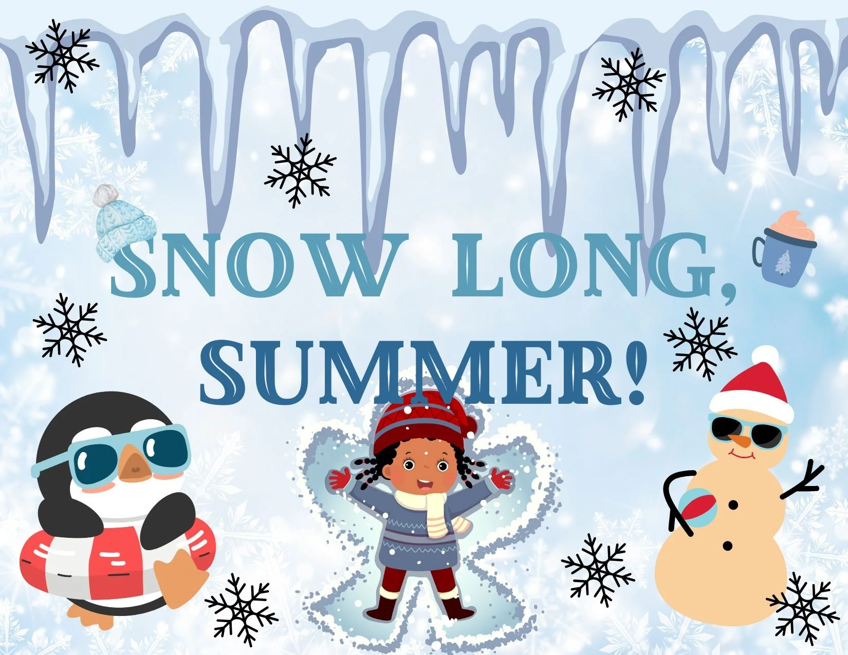 Snow Long, Summer!
