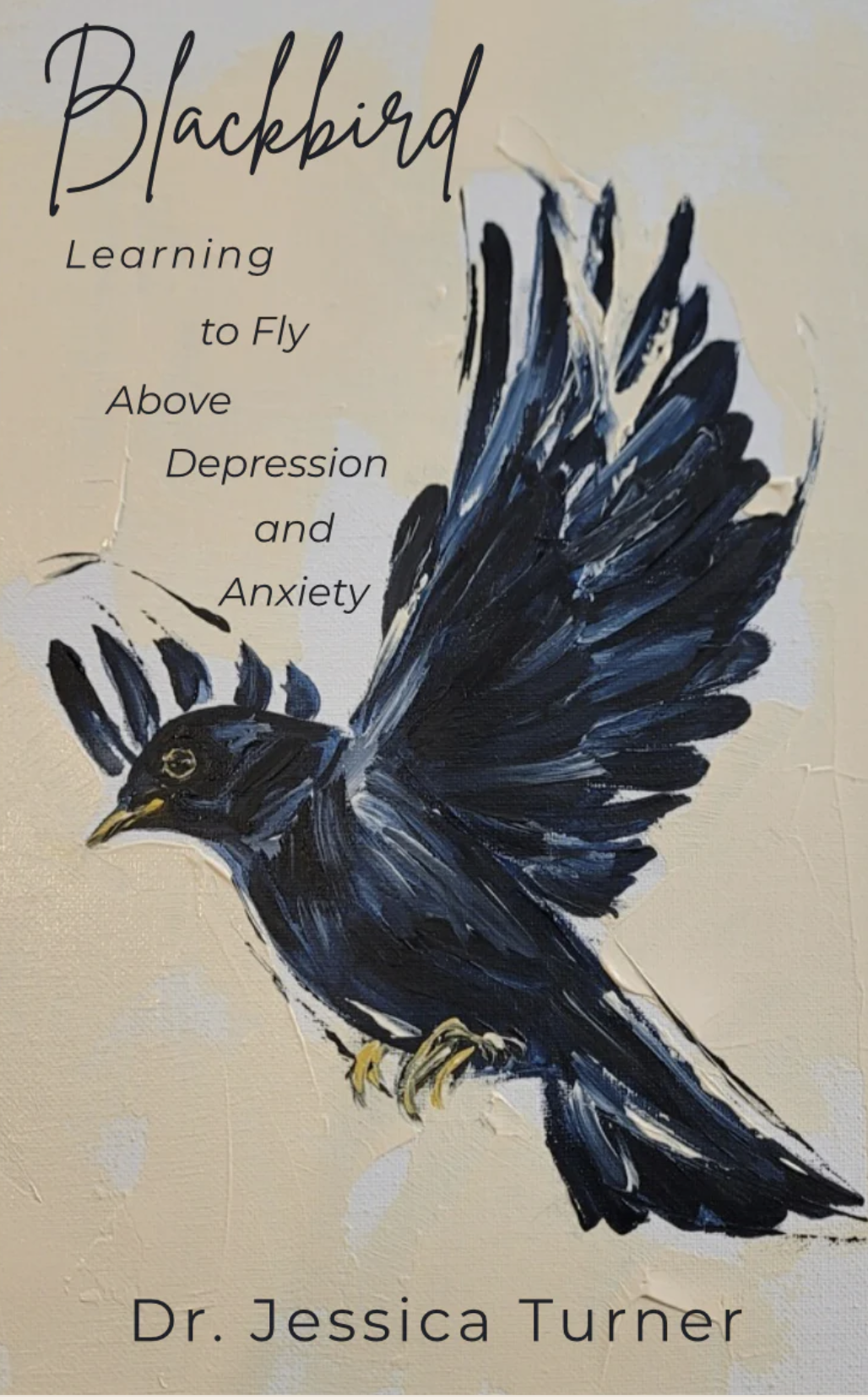 Blackbird by Dr. Jessica Turner: The Book That Tells the Truth About Not Being Okay