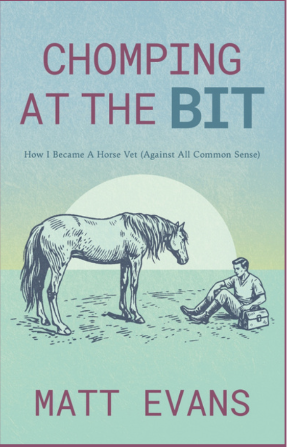 Book Review: Chomping at the Bit Is the Vet Memoir You Actually Want to Read