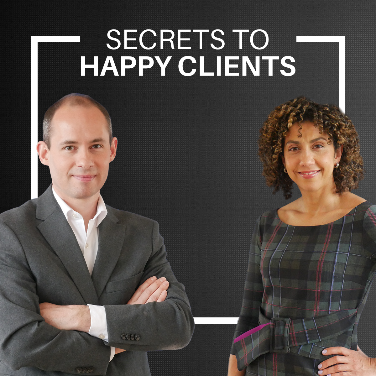 What is the secret to happy clients?