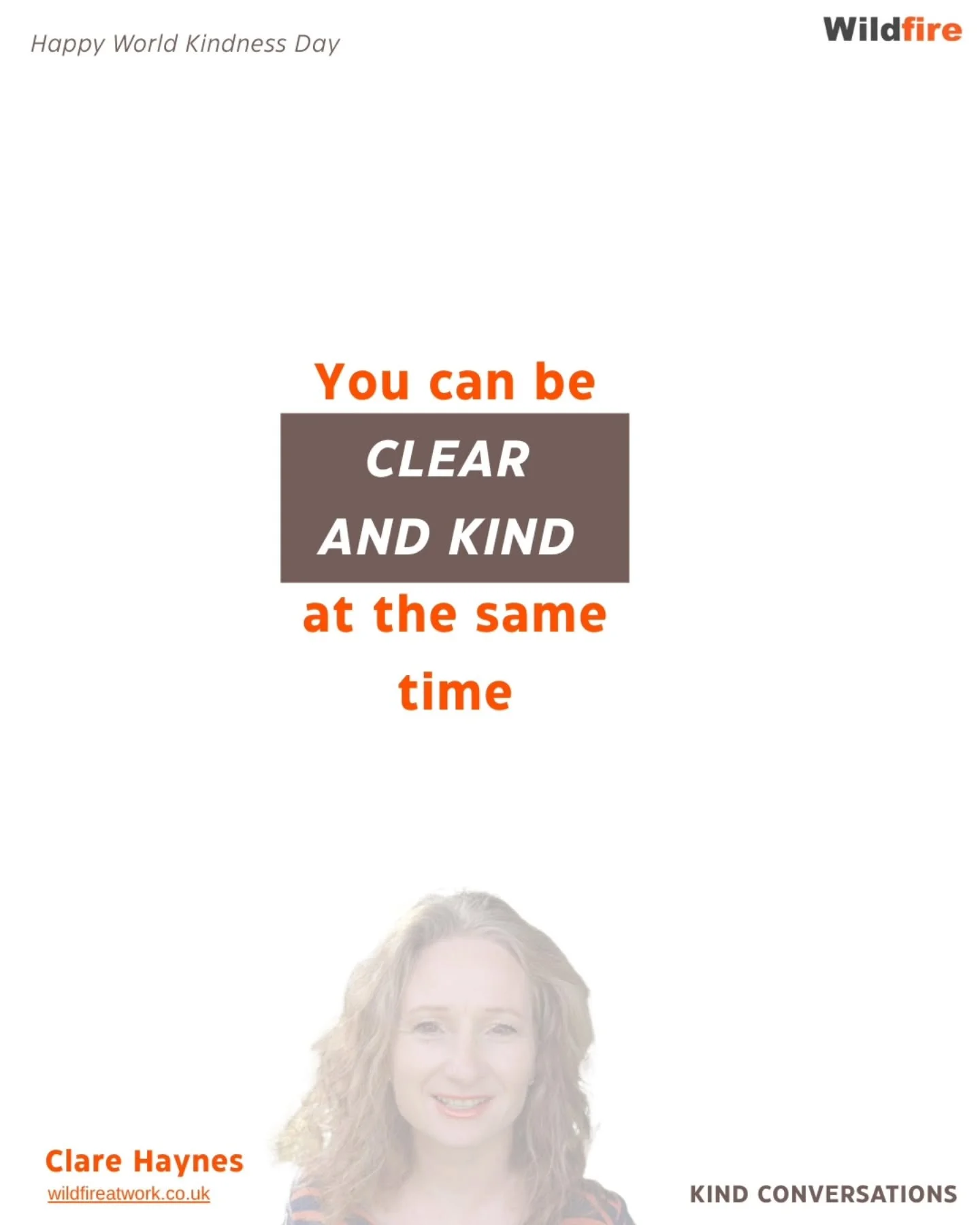 &lsquo;Kindness makes the world go round&rsquo; is my key motto.

🧡 Happy World Kindness Day! 🧡

Kindness is an empowering anchor for conversations, especially the awkward ones.

These are direct quotes from me in training, coaching and speaking ev